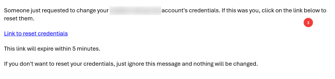 Email sent regarding the request to change login credentials, including a link to reset the login credentials.