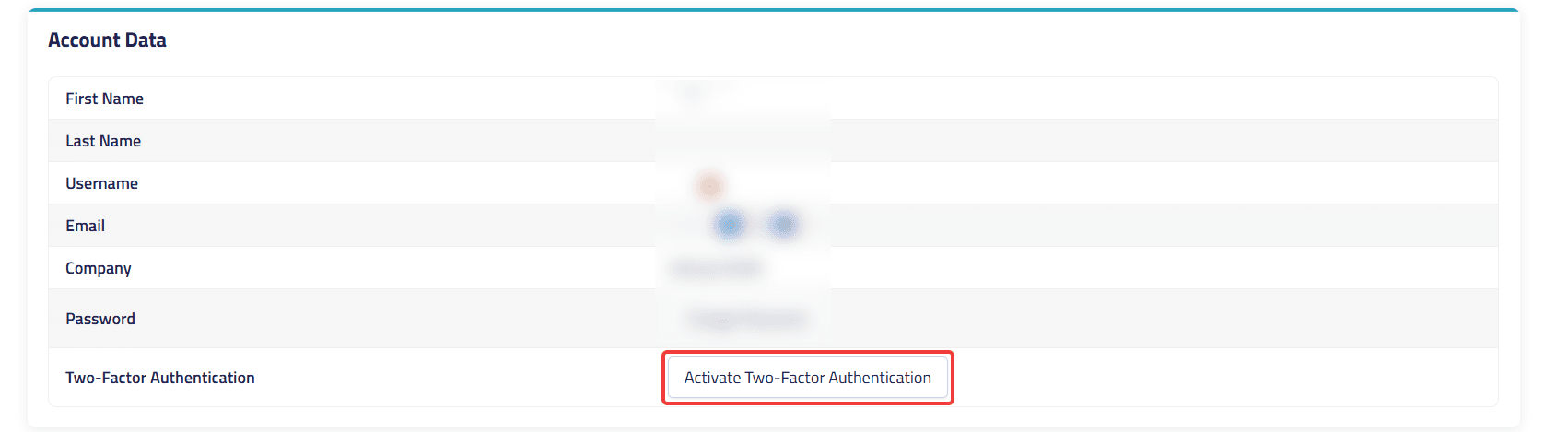Activate Two-Factor Authentication button under Settings and Account Data in the Account menu item.