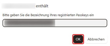 Pop-up für Passkey-Benennung mit hervorgehobener Schaltfläche "OK".